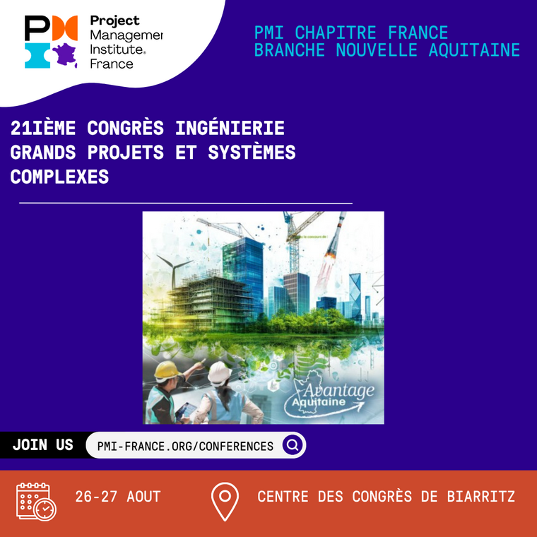 Branche Nouvelle Aquitaine | 21ième Congrès Ingénierie Grands Projets et Systèmes Complexes (Evènement présentiel sur 2 Jours)