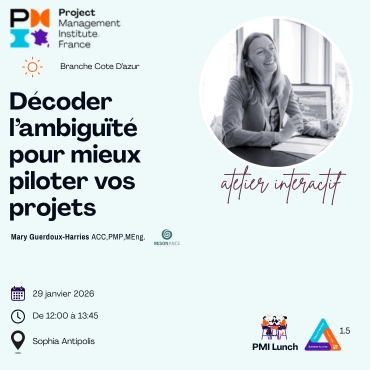 Branche Côte d'Azur | Décoder l’ambiguïté pour mieux piloter vos projets | Jeudi 10 février 12h00
