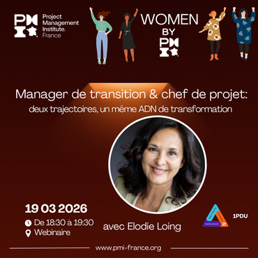 WomenbyPMI I Webinaire I Manager de transition & chef de projet :  Deux trajectoires, un même ADN de transformation